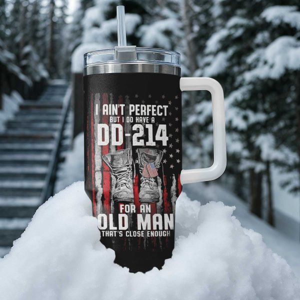 I Aint Perfect But I Do Have DD214 For An Old Man Tumbler 40oz 5